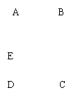 ı: A B


E

D C

