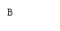 ı: B