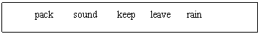 ı: pack sound keep leave rain

