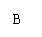 ı: B