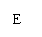 ı: E