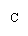 ı: C