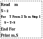 ı: Read m
S2
For T From 2 To m Step 1
ST+S
End For
Print m,S
