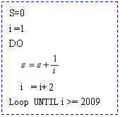 ı: S=0
i =1
DO 
 
 
Loop UNTIL i >= 2009 
Print S
END
