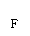 ı: F